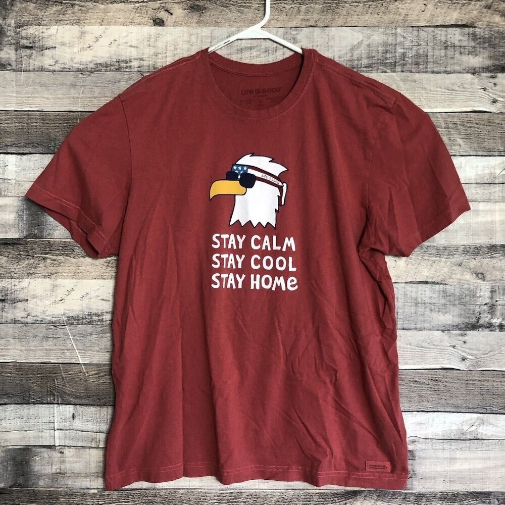 Life Is Good Stay Calm Stay Cool Stay Home Eagle T Shirt Mens Size Large Red